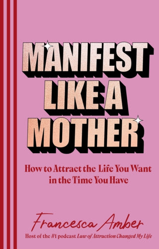 Cover image for 9781846048654 - Manifest Like a Mother