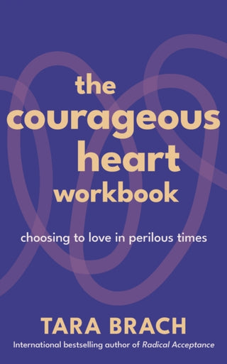 Cover image for 9781846049156 - The Courageous Heart Workbook