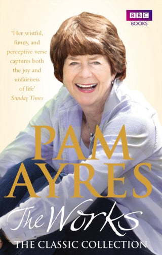 Cover image for 9781846077937 - Pam Ayres - The Works: The Classic Collection