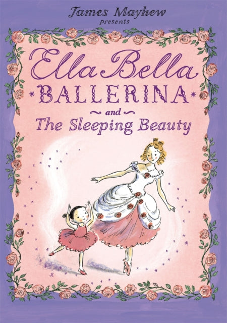 Cover image for 9781846162992 - Ella Bella Ballerina and the Sleeping Beauty