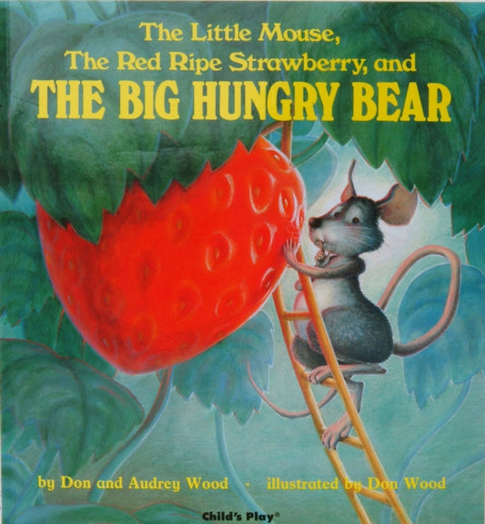 Cover image for 9781846434037 - The Little Mouse, the Red Ripe Strawberry, and the Big Hungry Bear