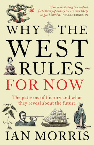 Cover image for 9781846682087 - Why The West Rules - For Now
