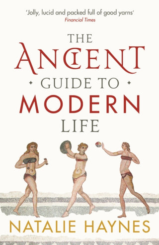 Cover image for 9781846683244 - The Ancient Guide to Modern Life
