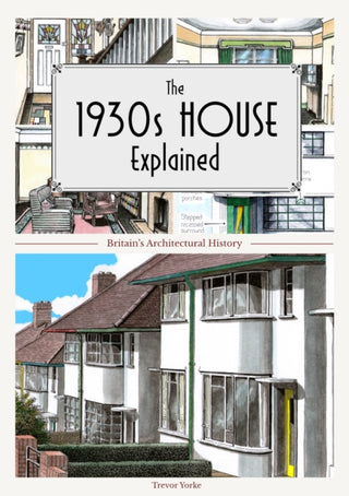 Supplemental image for 9781846740022 - The 1930s House Explained