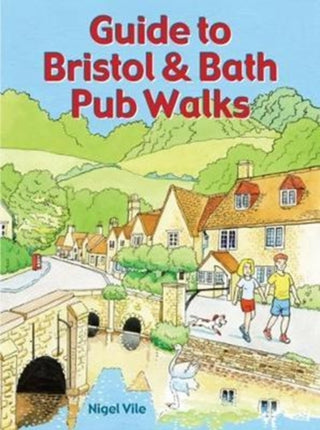 Cover image for 9781846743481 - Guide to Bristol & Bath Pub Walks