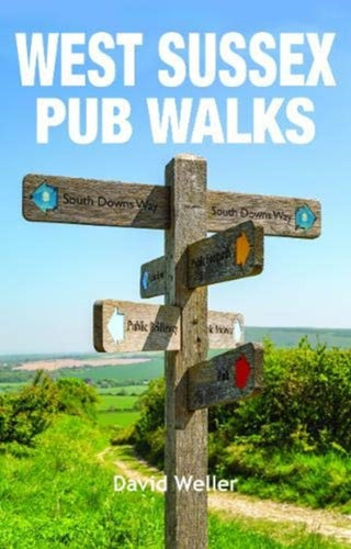 Cover image for 9781846743870 - West Sussex Pub Walks