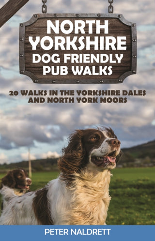 Cover image for 9781846744006 - North Yorkshire Dog Friendly Pub Walks