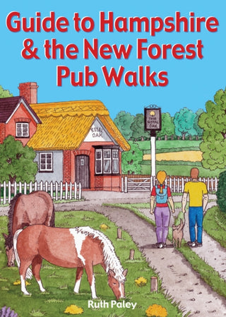Cover image for 9781846744242 - Guide to Hampshire & the New Forest Pub Walks