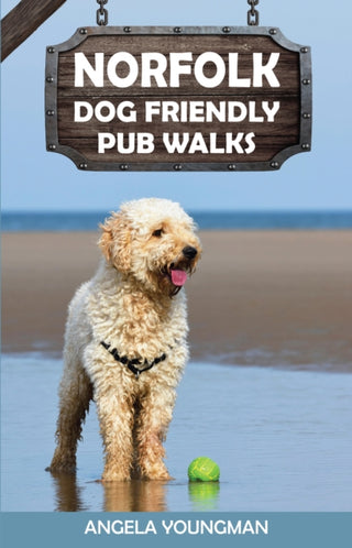 Cover image for 9781846744266 - Norfolk Dog Friendly Pub Walks