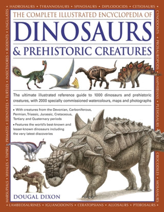 Cover image for 9781846812095 - Complete Illustrated Encyclopedia of Dinosaurs & Prehistoric Creatures