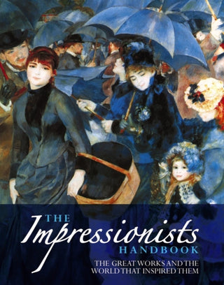 Cover image for 9781846816529 - Impressionists Handbook