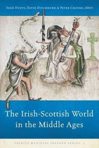 Cover image for 9781846826351 - The the Irish-scottish World in the Middle Ages