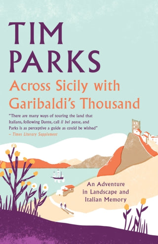 Cover image for 9781846884757 - Across Sicily with Garibaldi's Thousand
