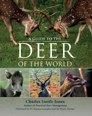 Cover image for 9781846893629 - A Guide to the Deer of the World