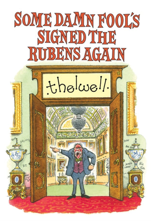 Cover image for 9781846893995 - Some Damn Fool's Signed the Rubens Again