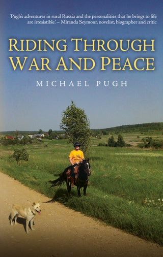 Cover image for 9781846894398 - Riding Through War and Peace