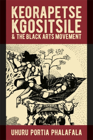 Cover image for 9781847014672 - Keorapetse Kgositsile & the Black Arts Movement