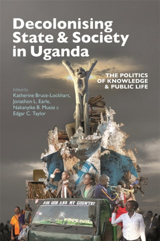 Cover image for 9781847015686 - Decolonising State & Society in Uganda