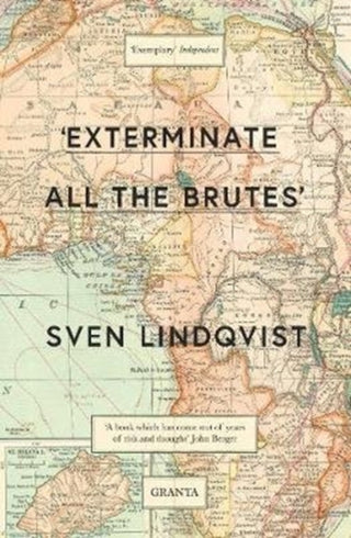 Cover image for 9781847081988 - 'Exterminate All The Brutes'
