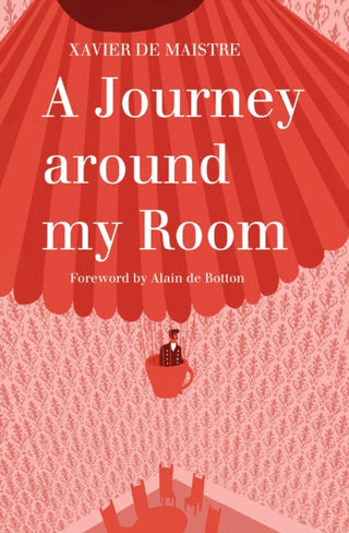 Cover image for 9781847493088 - A Journey Around My Room and A Nocturnal Expedition around My Room