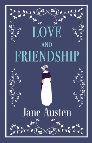 Cover image for 9781847496331 - Love and Friendship