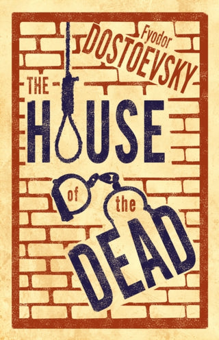 Cover image for 9781847496669 - The House of the Dead: New Translation