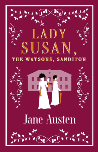 Cover image for 9781847497154 - Lady Susan, The Watsons, Sanditon