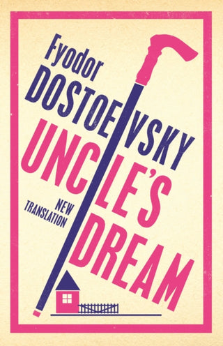 Cover image for 9781847497680 - Uncle's Dream: New Translation