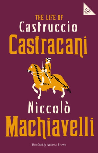 Cover image for 9781847498328 - The Life of Castruccio Castracani