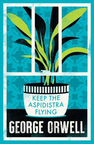 Cover image for 9781847498632 - Keep the Aspidistra Flying