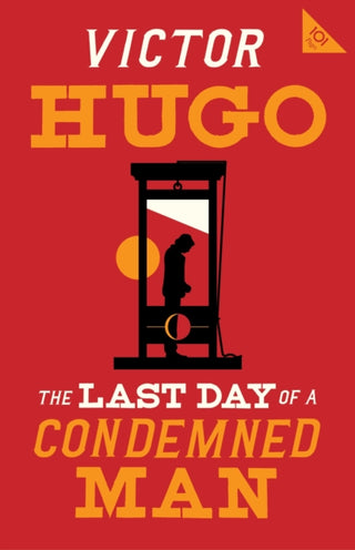 Cover image for 9781847498700 - The Last Day of a Condemned Man