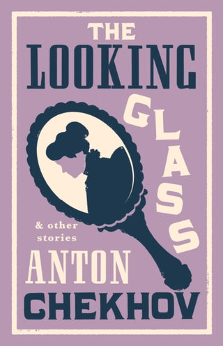 Cover image for 9781847499011 - The Looking Glass and Other Stories