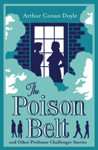Cover image for 9781847499288 - The Poison Belt and Other Professor Challenger Stories