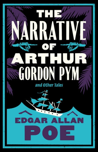 Cover image for 9781847499325 - The Narrative of Arthur Gordon Pym and Other Tales