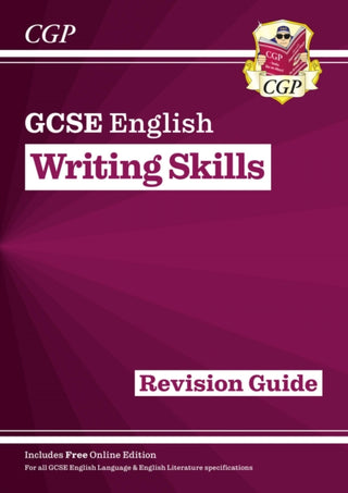 Cover image for 9781847628909 - GCSE English Writing Skills Revision Guide (includes Online Edition)