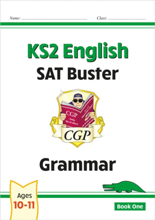 Cover image for 9781847629074 - KS2 English SAT Buster: Grammar - Book 1 (for the 2027 tests)