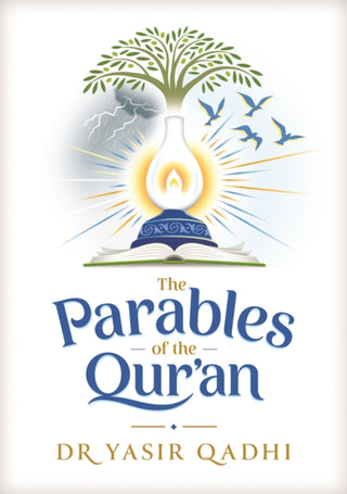 Cover image for 9781847741790 - The Parables of the Qur'an