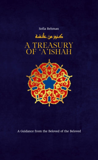 Cover image for 9781847742018 - A Treasury of Aisha
