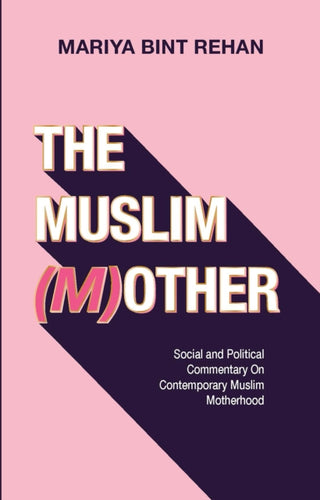 Cover image for 9781847742490 - The Muslim (M)other