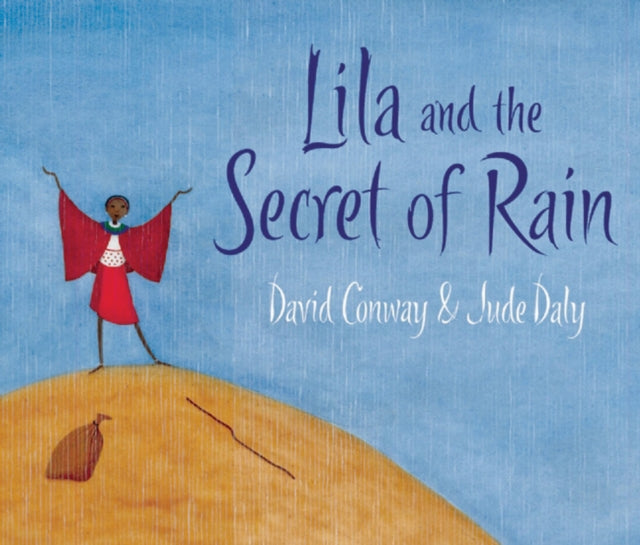 Cover image for 9781847800350 - Lila and the Secret of Rain