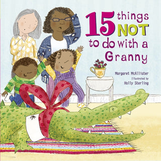 Cover image for 9781847809131 - 15 Things Not To Do With a Granny