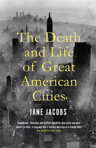 Cover image for 9781847926180 - The Death and Life of Great American Cities