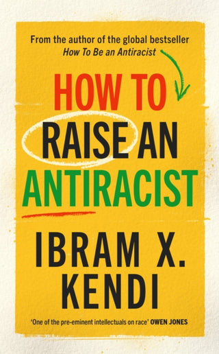 Cover image for 9781847927453 - How To Raise an Antiracist