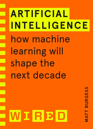 Cover image for 9781847943231 - Artificial Intelligence (WIRED guides)