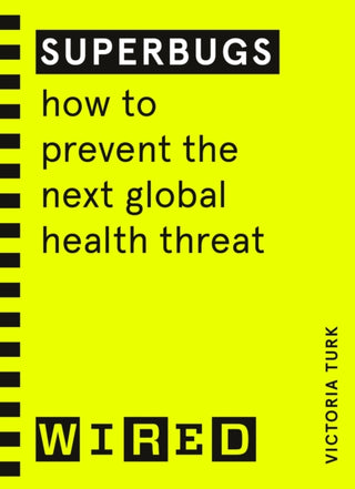 Supplemental image for 9781847943316 - Superbugs (WIRED guides)