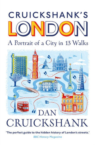 Cover image for 9781847948236 - Cruickshank’s London: A Portrait of a City in 13 Walks