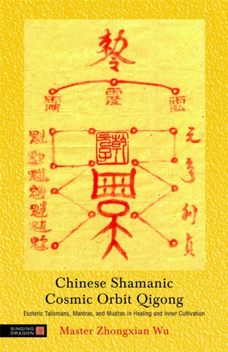 Cover image for 9781848190566 - Chinese Shamanic Cosmic Orbit Qigong