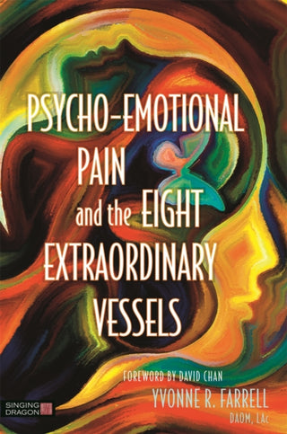 Cover image for 9781848192928 - Psycho-Emotional Pain and the Eight Extraordinary Vessels