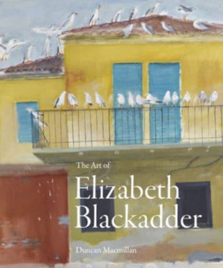 Cover image for 9781848226586 - The Art of Elizabeth Blackadder