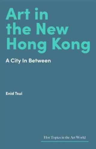 Cover image for 9781848226678 - Art in Hong Kong